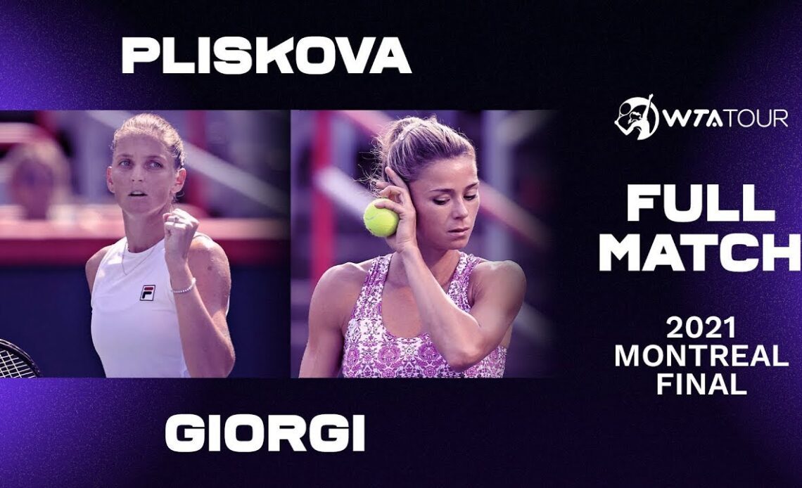 FULL MATCH | Karolina Pliskova vs. Camila Giorgi | 2021 Montreal Final | WTA