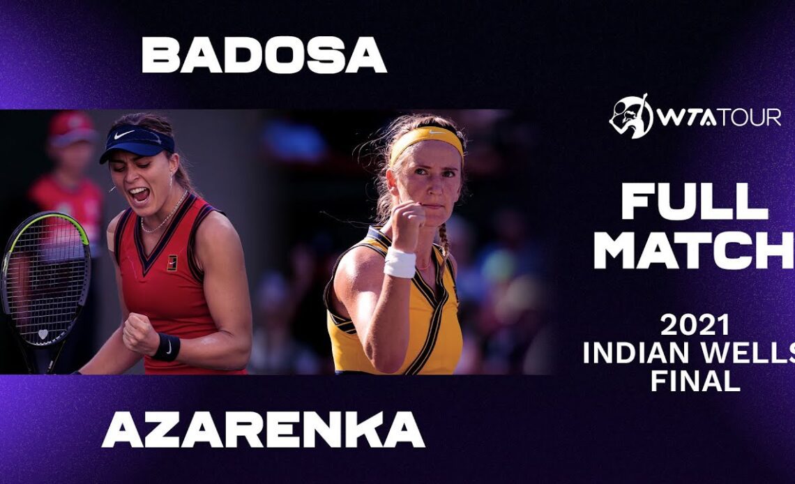 FULL MATCH | Paula Badosa vs. Victoria Azarenka | 2021 Indian Wells Final | WTA