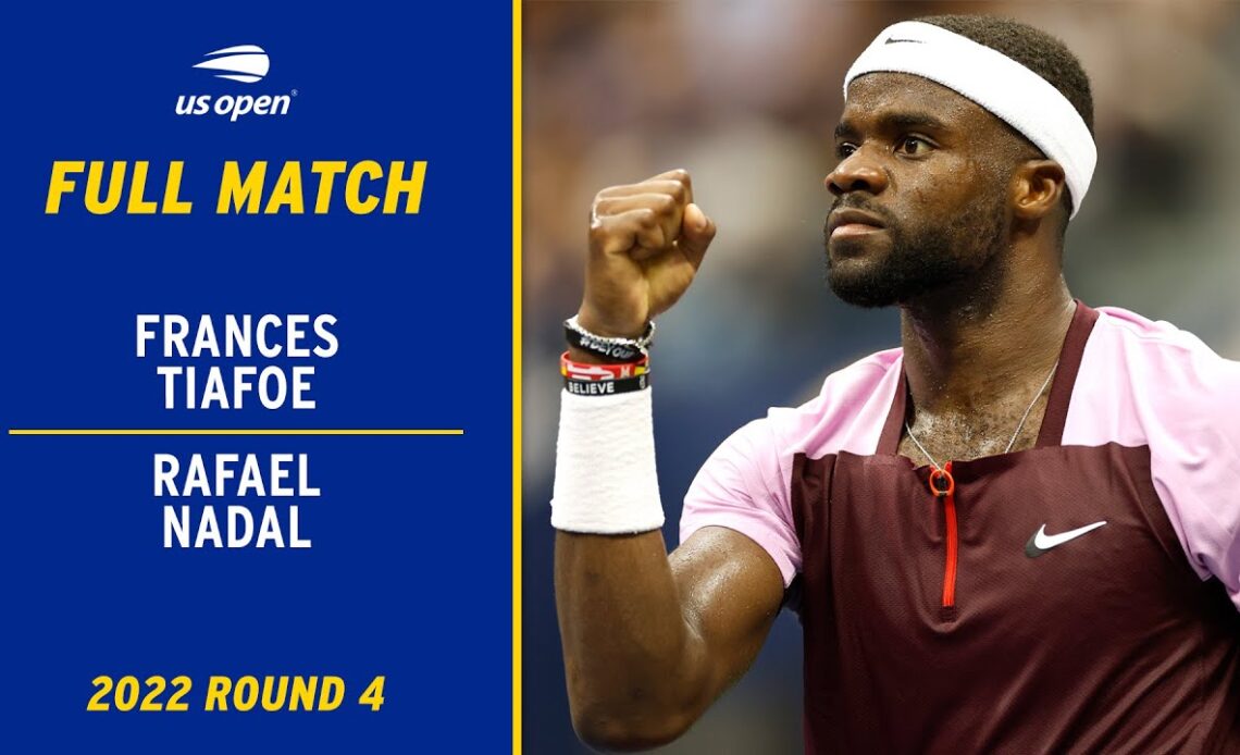 Frances Tiafoe vs. Rafael Nadal Full Match | 2022 US Open Round 4
