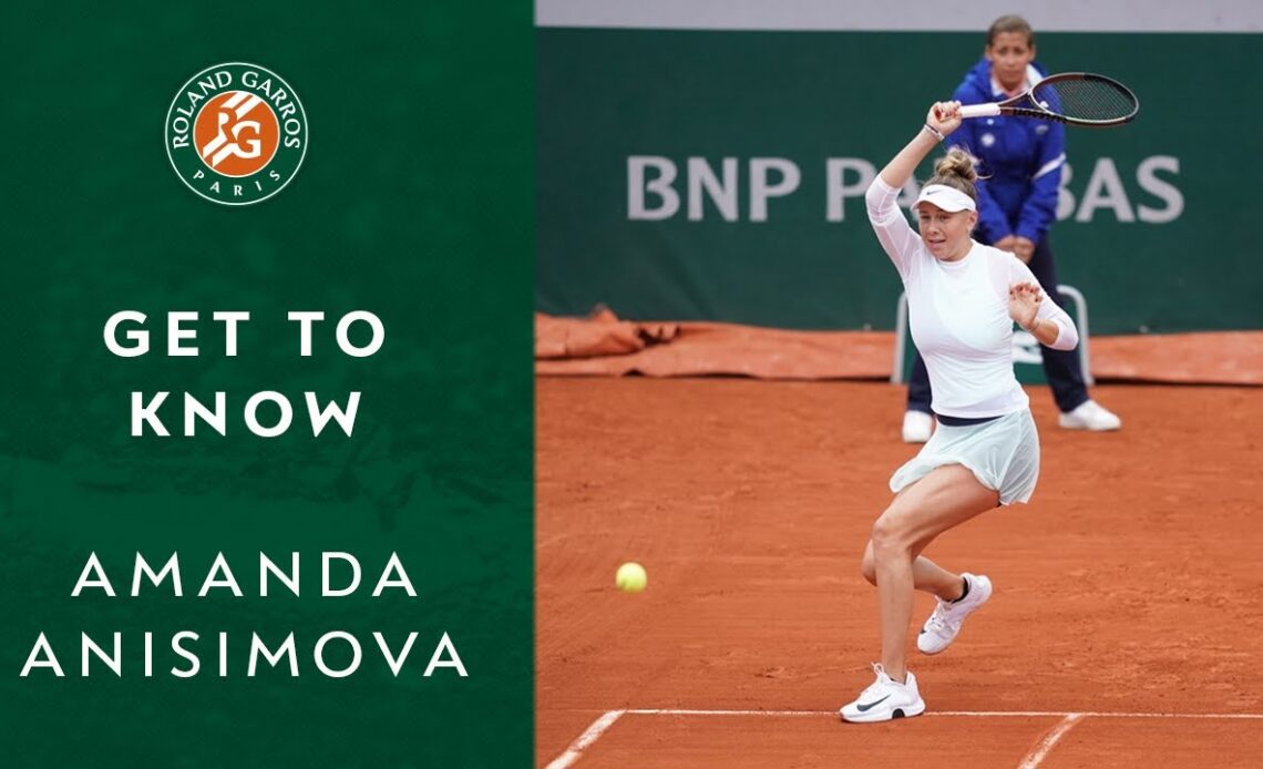 Get To Know: Amanda Anisimova | Roland-Garros 2022