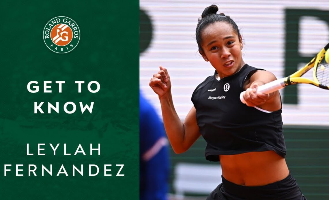 Get To Know: Leylah Fernandez | Roland-Garros 2022