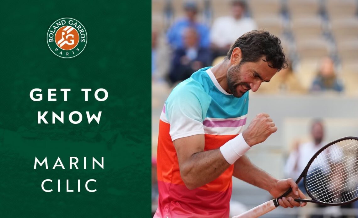 Get to know: Marin Cilic | Roland-Garros 2022