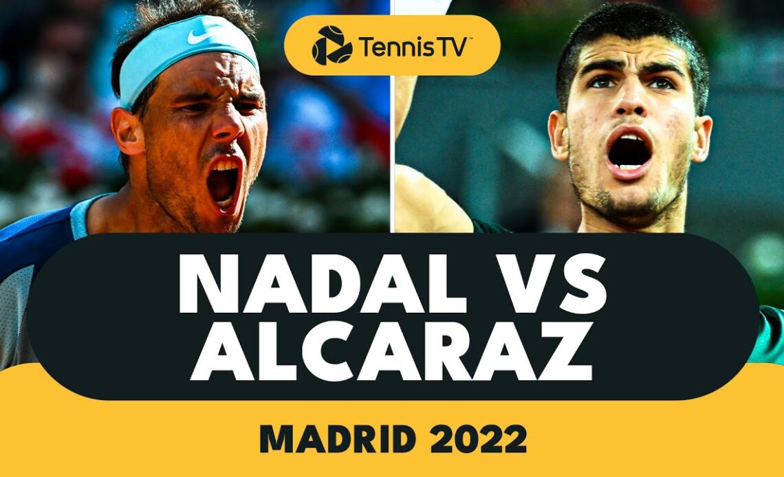 HISTORIC Rafael Nadal vs Carlos Alcaraz Battle | Madrid 2022 Highlights
