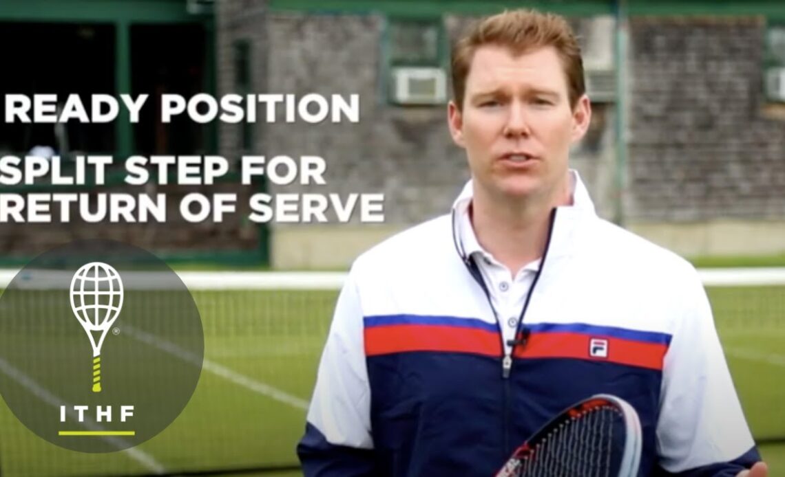 Hall of Fame Tennis Tips: Ready Position and Split Stepping