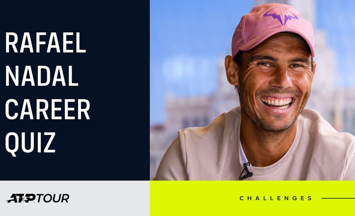 How Well Does Rafa Nadal Know Rafa Nadal?