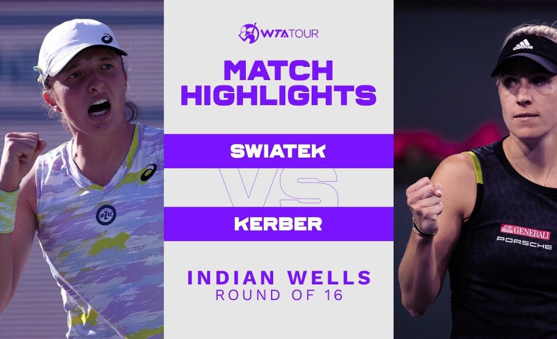 Iga Swiatek vs. Angelique Kerber | 2022 Indian Wells Round of 16 | WTA Match Highlights