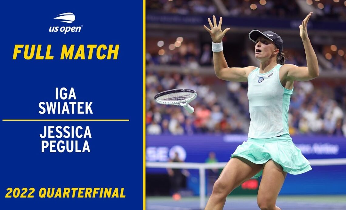 Iga Swiatek vs. Jessica Pegula Full Match | 2022 US Open Quarterfinal