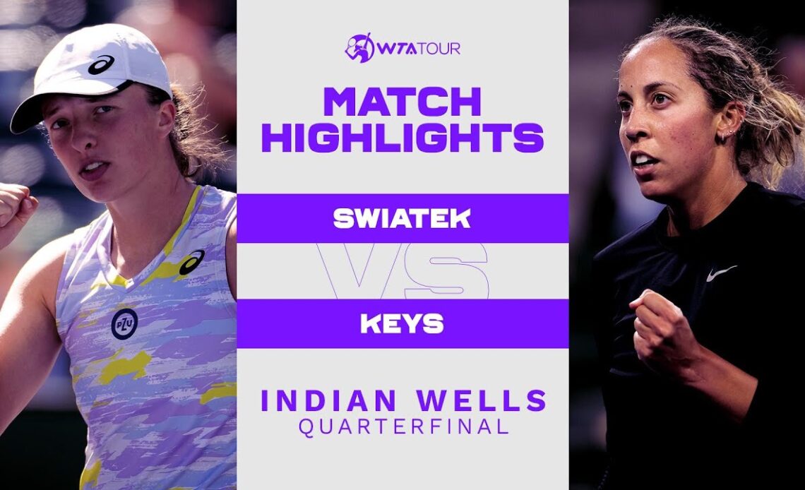 Iga Swiatek vs. Madison Keys | 2022 Indian Wells Quarterfinal | WTA Match Highlights