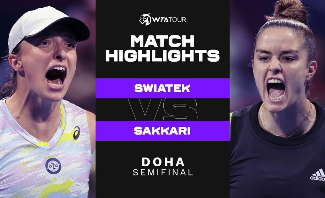 Iga Swiatek vs. Maria Sakkari | 2022 Doha Semifinal | WTA Match Highlights