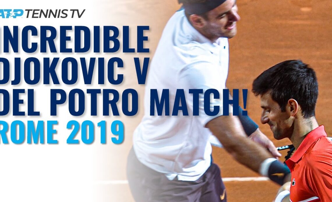 Incredible Djokovic vs Del Potro Match! | Rome 2019 Highlights