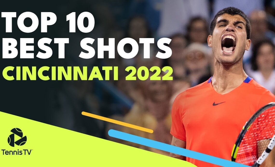 Insane Alcaraz Drop Volley & Amazing Medvedev Defence | Top 10 Shots & Rallies From Cincinnati 2022