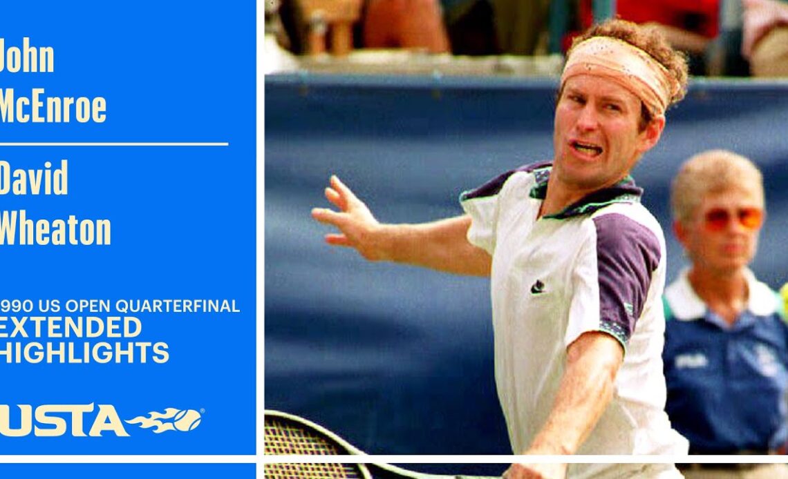John McEnroe vs David Wheaton Extended Highlights | 1990 US Open Quarterfinal