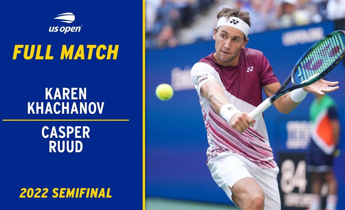 Karen Khachanov vs. Casper Ruud Full Match | 2022 US Open Semifinal