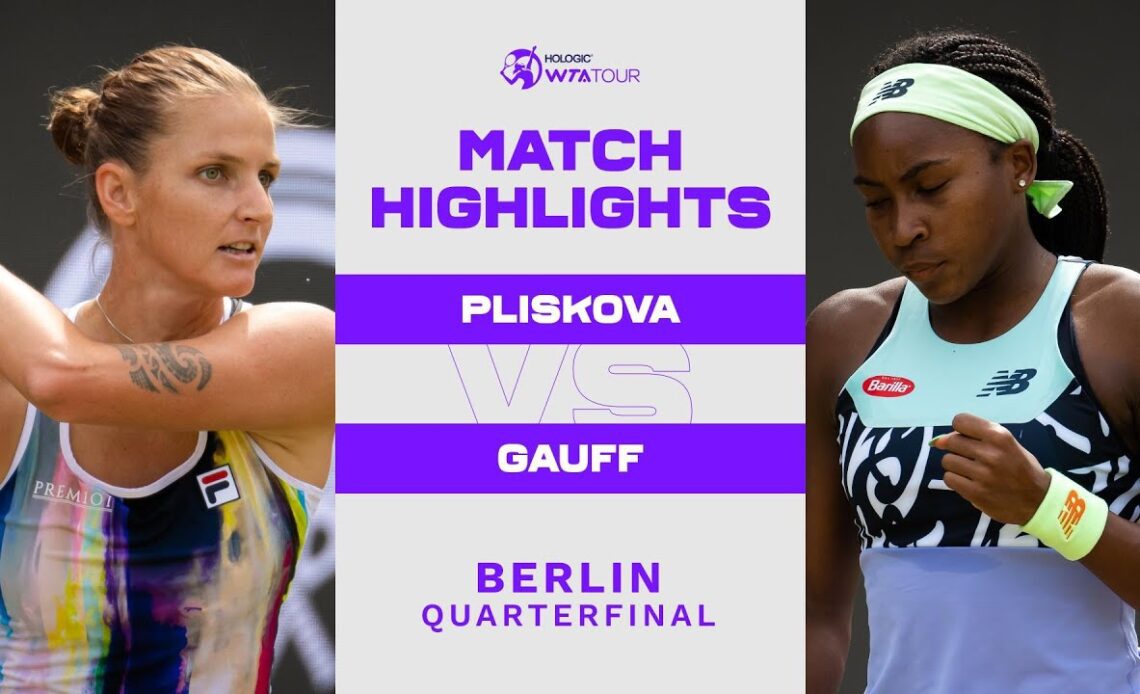 Karolina Pliskova vs. Coco Gauff | 2022 Berlin Quarterfinal | WTA Match Highlights