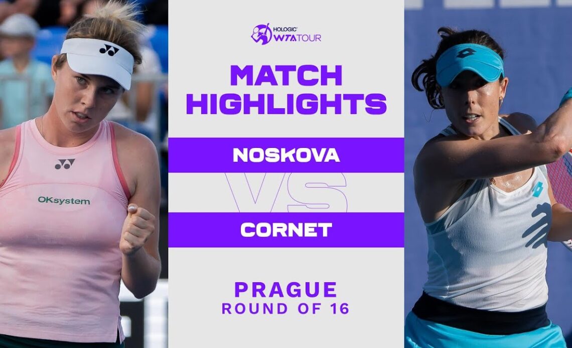 Linda Noskova vs. Alize Cornet | 2022 Prague Round of 16 | WTA Match Highlights