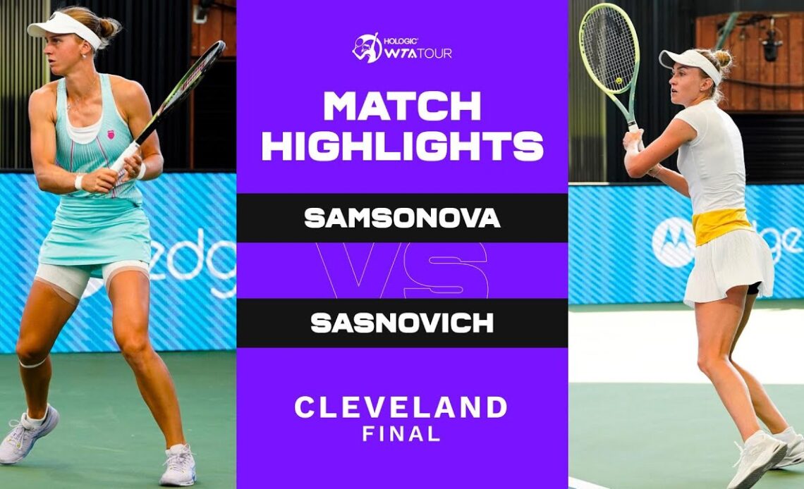 Liudmila Samsonova vs. Aliaksandra Sasnovich | 2022 Cleveland Final | WTA Match Highlights