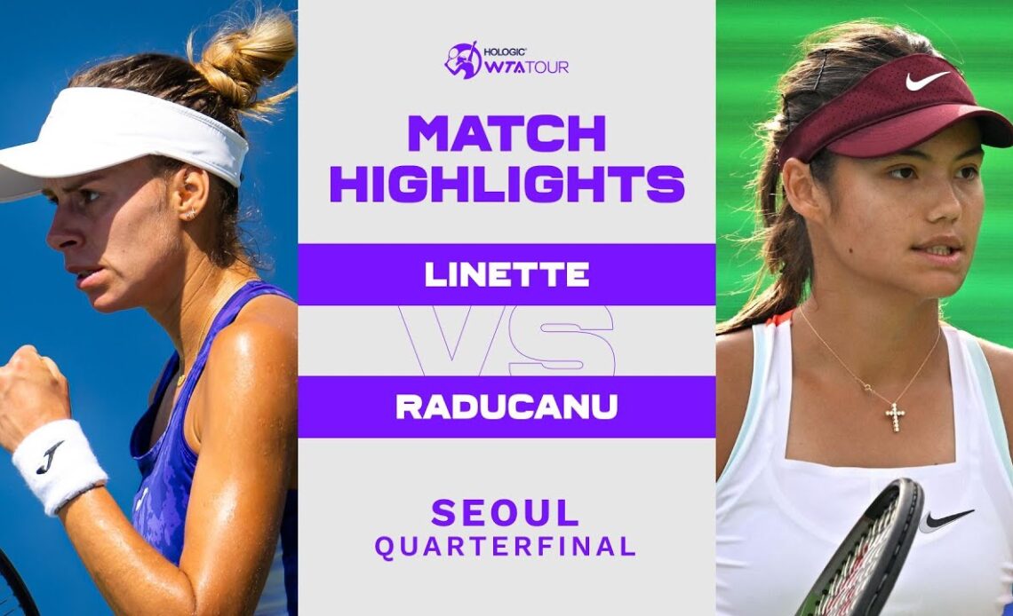 Magda Linette vs. Emma Raducanu | 2022 Seoul Quarterfinal | WTA Match Highlights