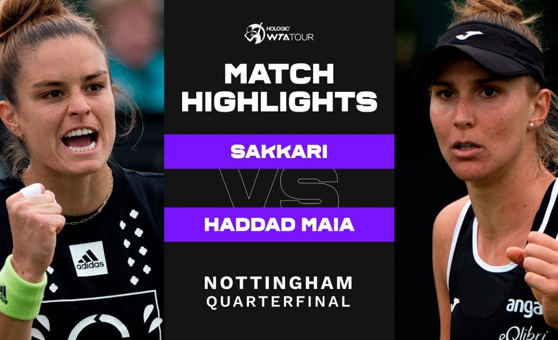 Maria Sakkari vs. Beatriz Haddad Maia | 2022 Nottingham Quarterfinals | WTA Match Highlights