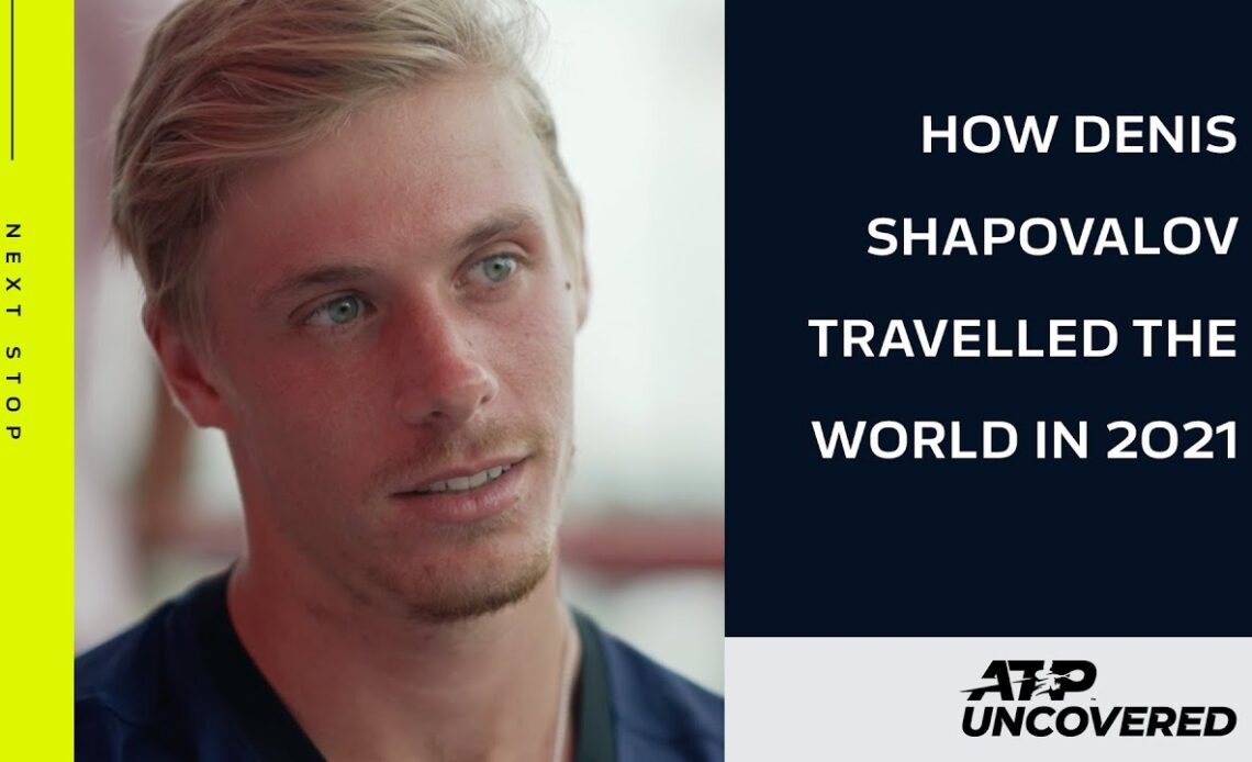 Next Stop: How I Travel The World - Denis Shapovalov