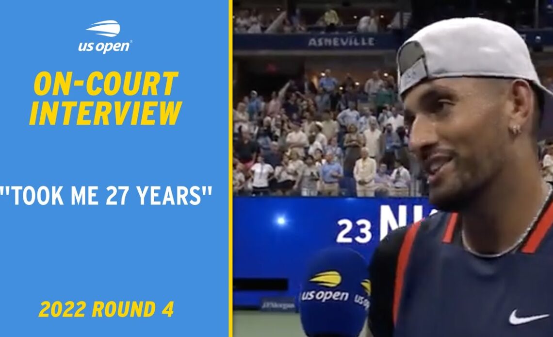 Nick Kyrgios On-Court Interview | 2022 US Open Round 4