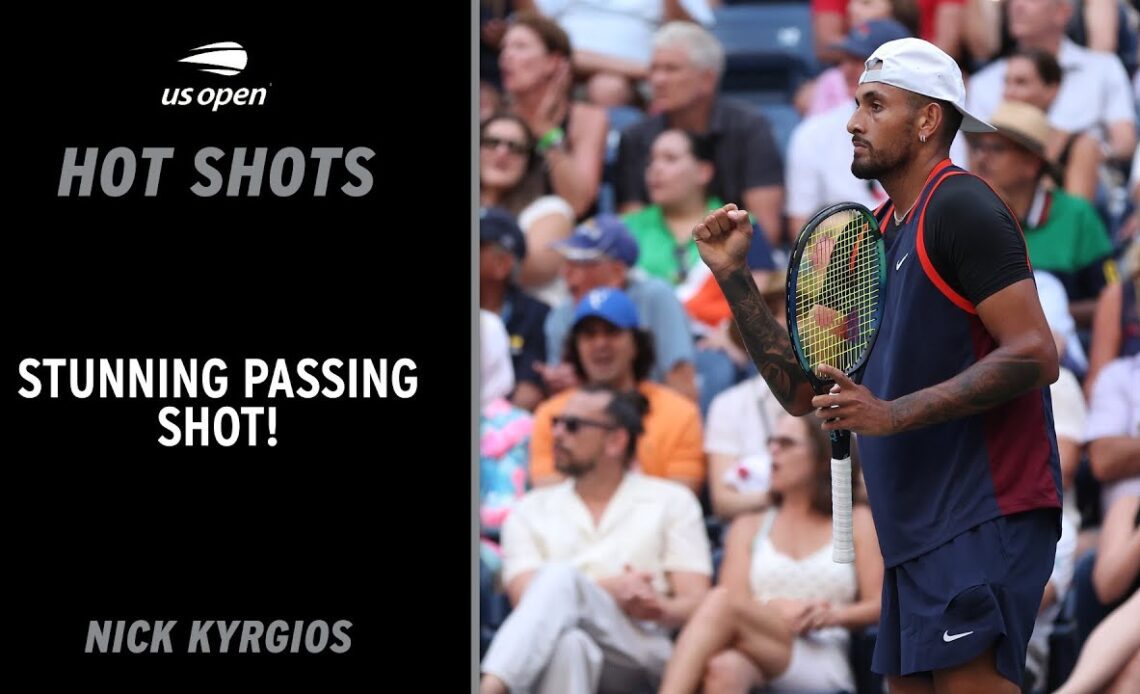 Nick Kyrgios Threads a STUNNER! | 2022 US Open