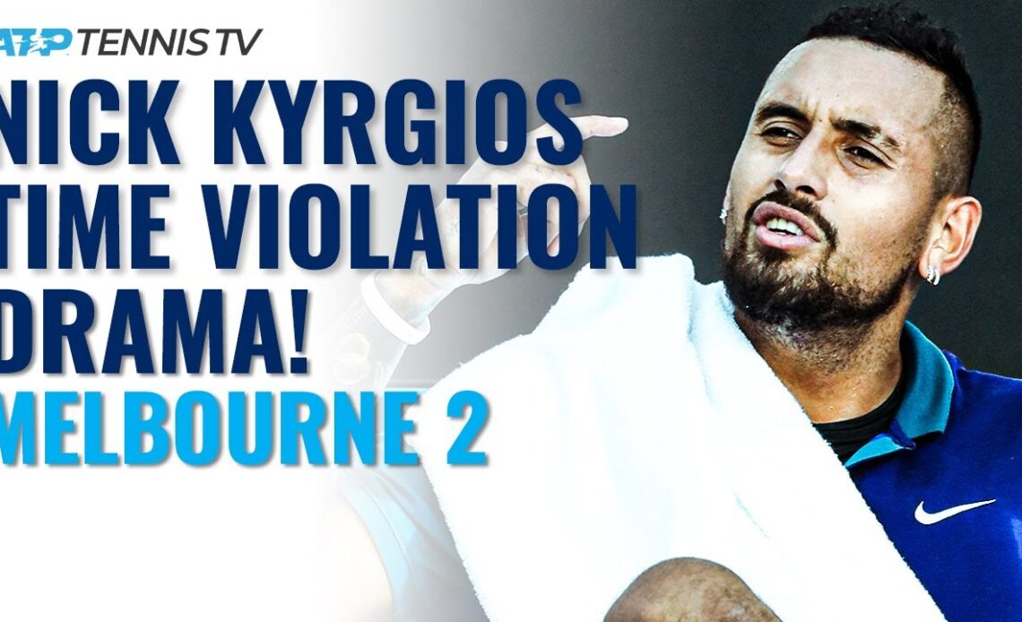 Nick Kyrgios Time Violation Drama 😬 | Melbourne 2 2021