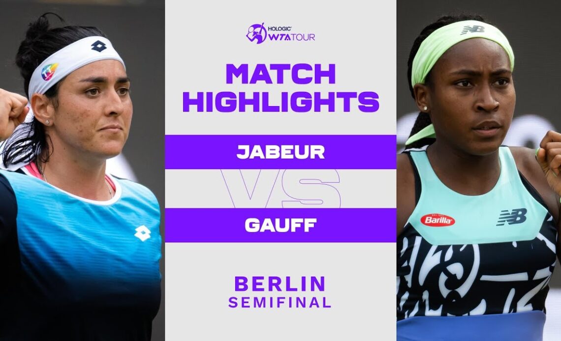 Ons Jabeur vs. Coco Gauff | 2022 Berlin Semifinal | WTA Match Highlights