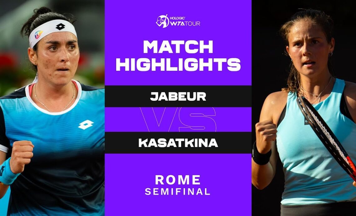 Ons Jabeur vs. Daria Kasatkina | 2022 Rome Semifinal | WTA Match Highlights