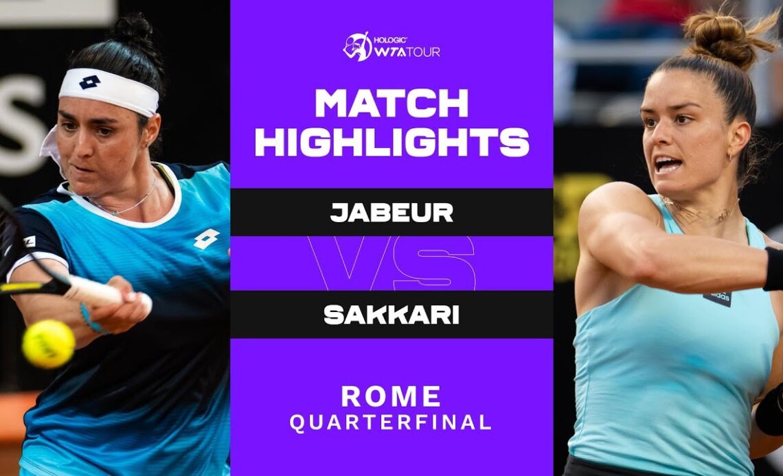 Ons Jabeur vs. Maria Sakkari | 2022 Rome Quarterfinal | WTA Match Highlights