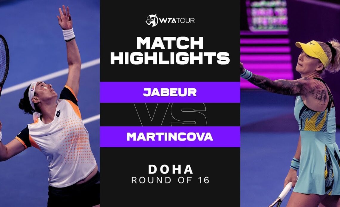Ons Jabeur vs. Tereza Martincova | 2022 Doha Round of 16 | WTA Match Highlights