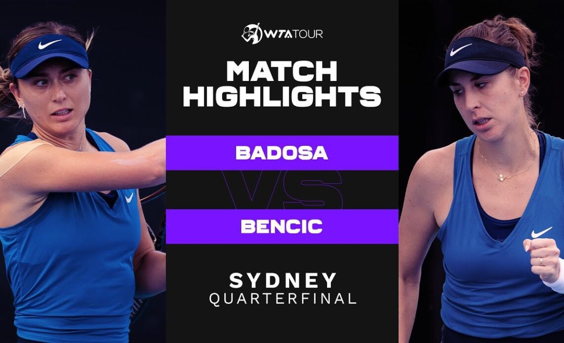 Paula Badosa vs. Belinda Bencic | 2022 Sydney Quarterfinal | WTA Match Highlights