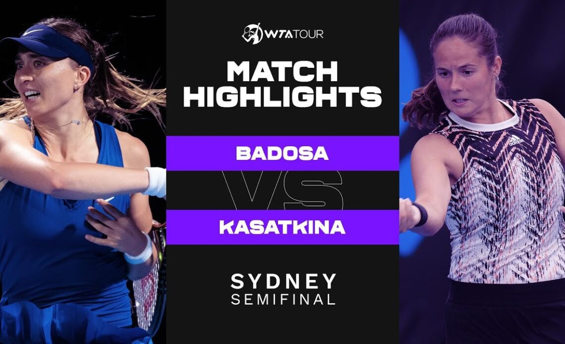 Paula Badosa vs. Daria Kasatkina | 2022 Sydney Semifinal | WTA Match Highlights