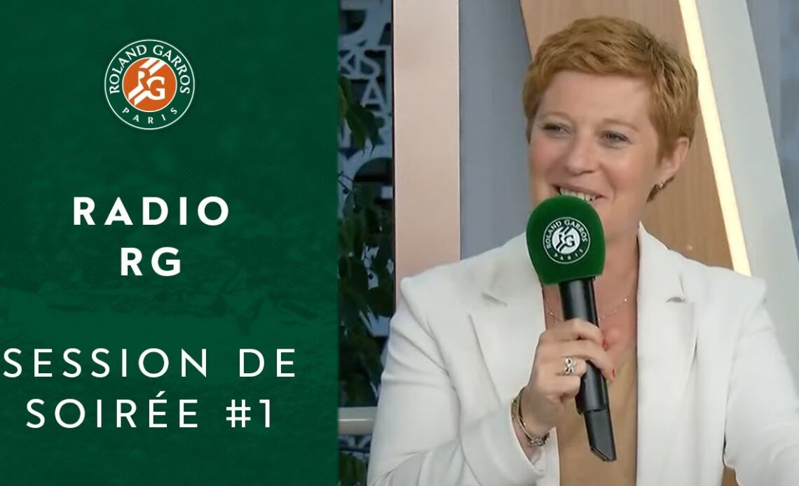 Radio RG session de soirée #1 | Roland-Garros 2022