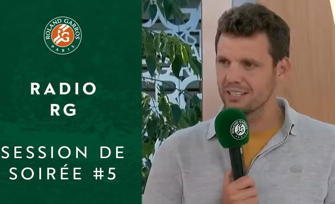 Radio RG session de soirée #5 | Roland-Garros 2022