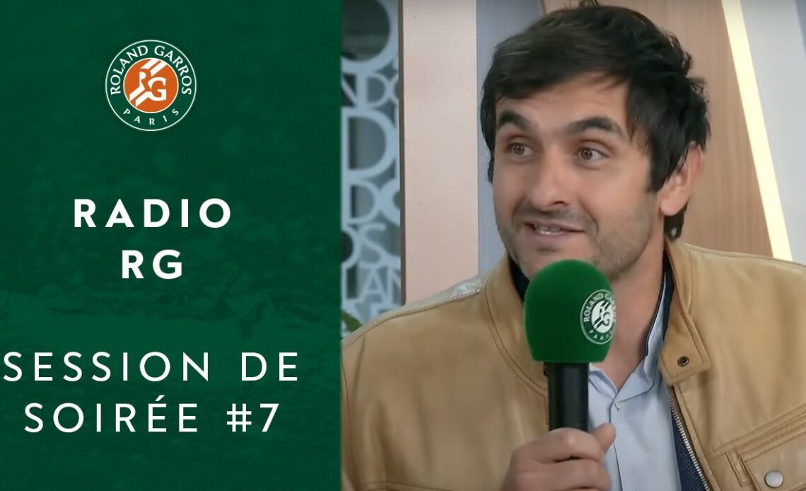 Radio RG session de soirée #7 | Roland-Garros 2022