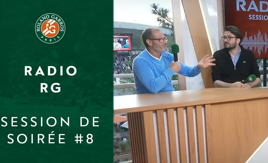Radio RG session de soirée #8 | Roland-Garros 2022