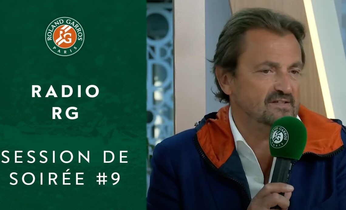Radio RG session de soirée #9 | Roland-Garros 2022