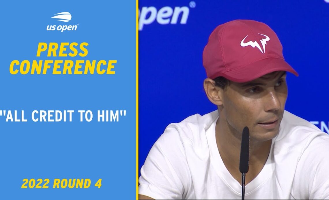 Rafael Nadal Press Conference | 2022 US Open Round 4