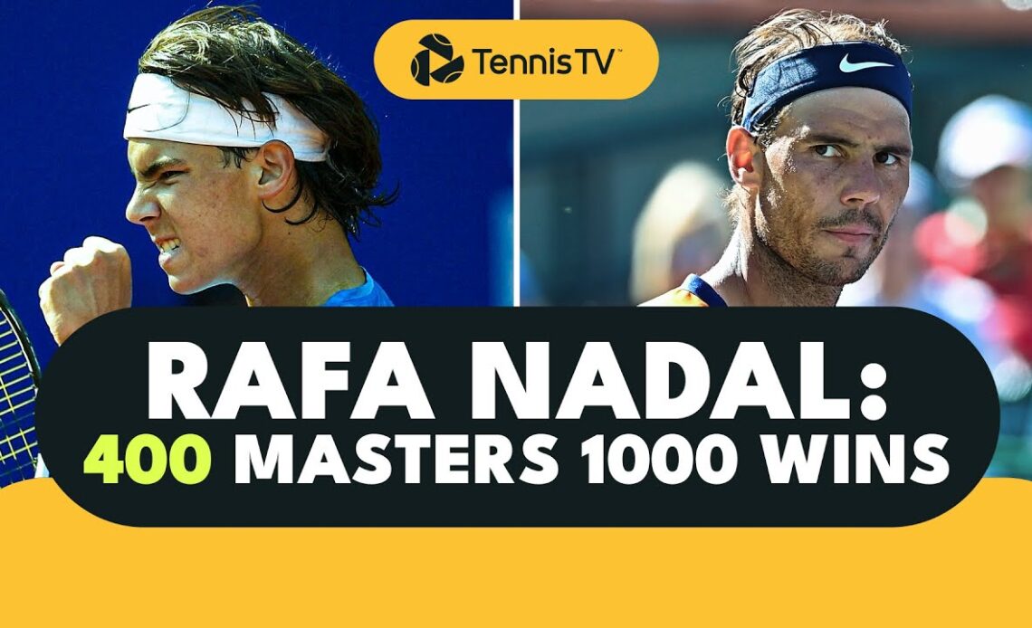 Rafael Nadal: The First Man to 400 ATP Masters 1000 Singles Wins!