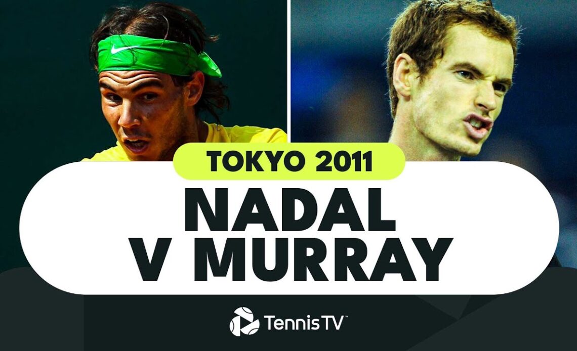 Rafael Nadal vs Andy Murray | Tokyo 2011 Final Extended Highlights
