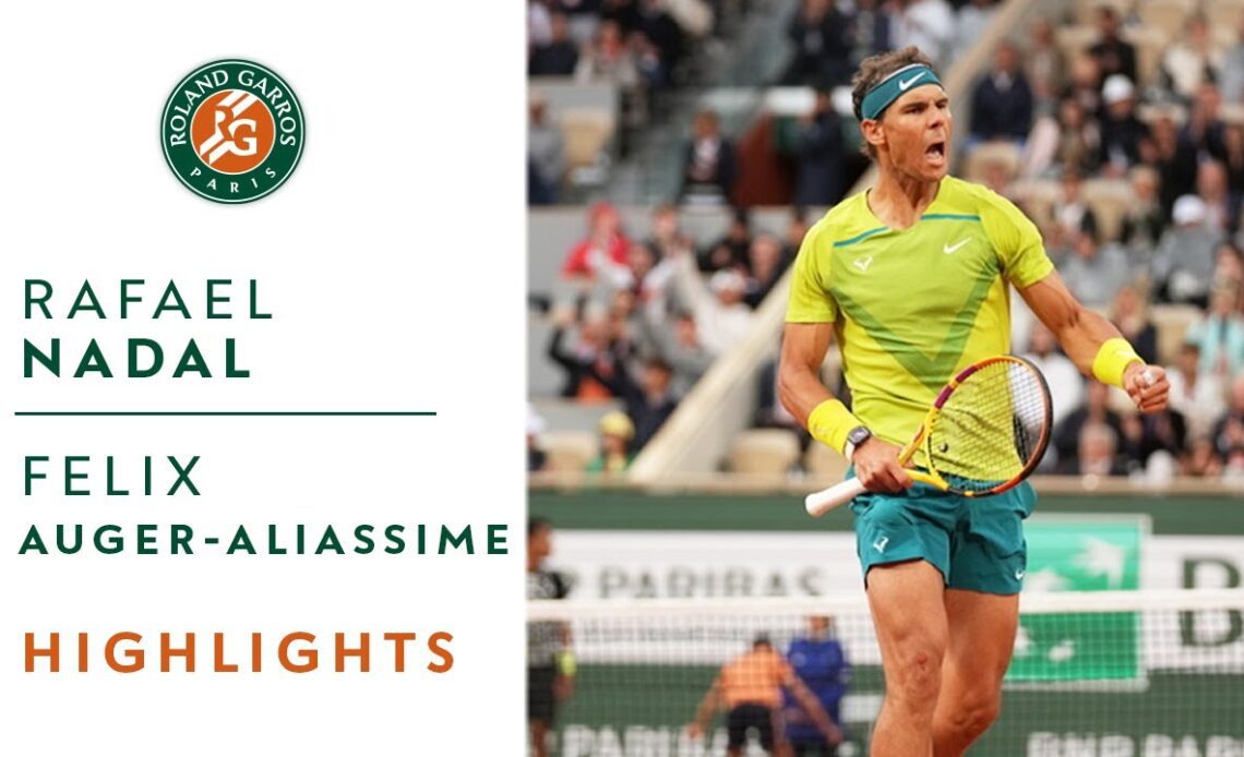 Rafael Nadal vs Felix Auger-Aliassime - Round 4 Highlights | Roland-Garros 2022