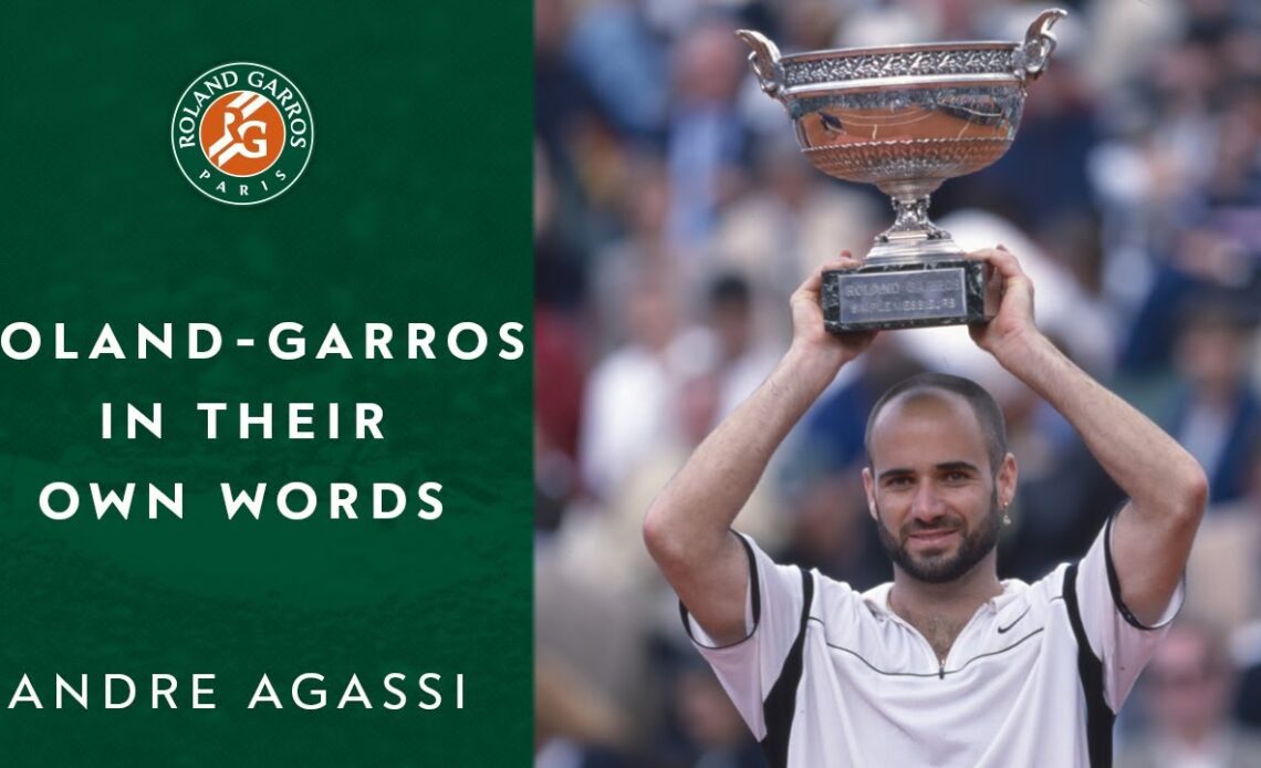 Roland-Garros in their own words: Andre Agassi - Roland-Garros