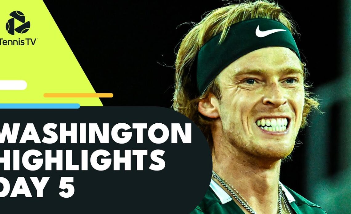 Rublev Squares off Against Cressy; Kyrgios & Opelka Resume | Washington 2022 Day 5 Highlights