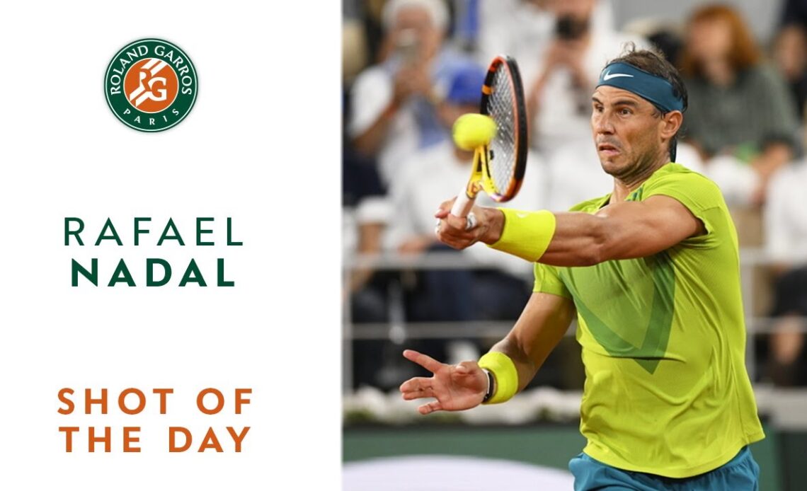 Shot of the day #13 - Rafael Nadal | Roland-Garros 2022