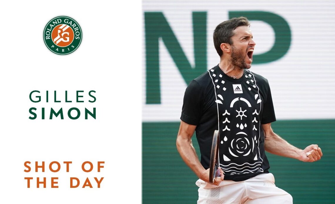 Shot of the day #7 - Gilles Simon | Roland-Garros 2022