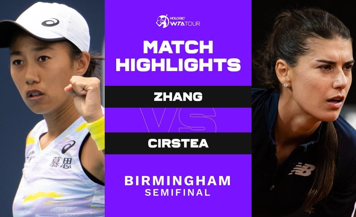 Shuai Zhang vs. Sorana Cirstea | 2022 Birmingham Semifinal | WTA Match Highlights