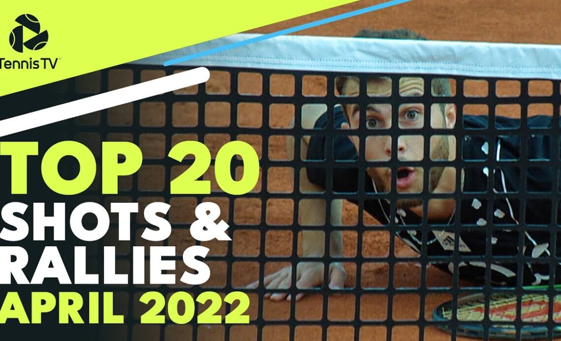 TOP 20 BEST ATP Tennis Shots & Rallies: April 2022
