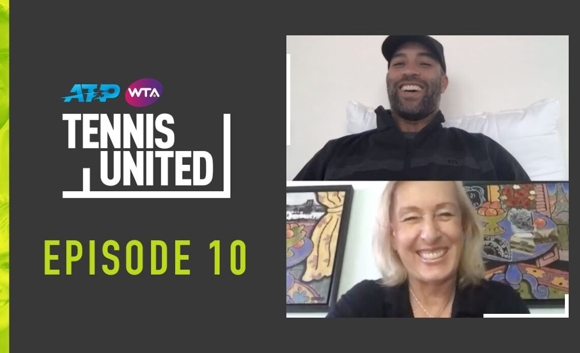 Tennis United | Navratilova & Blake Look To The Future