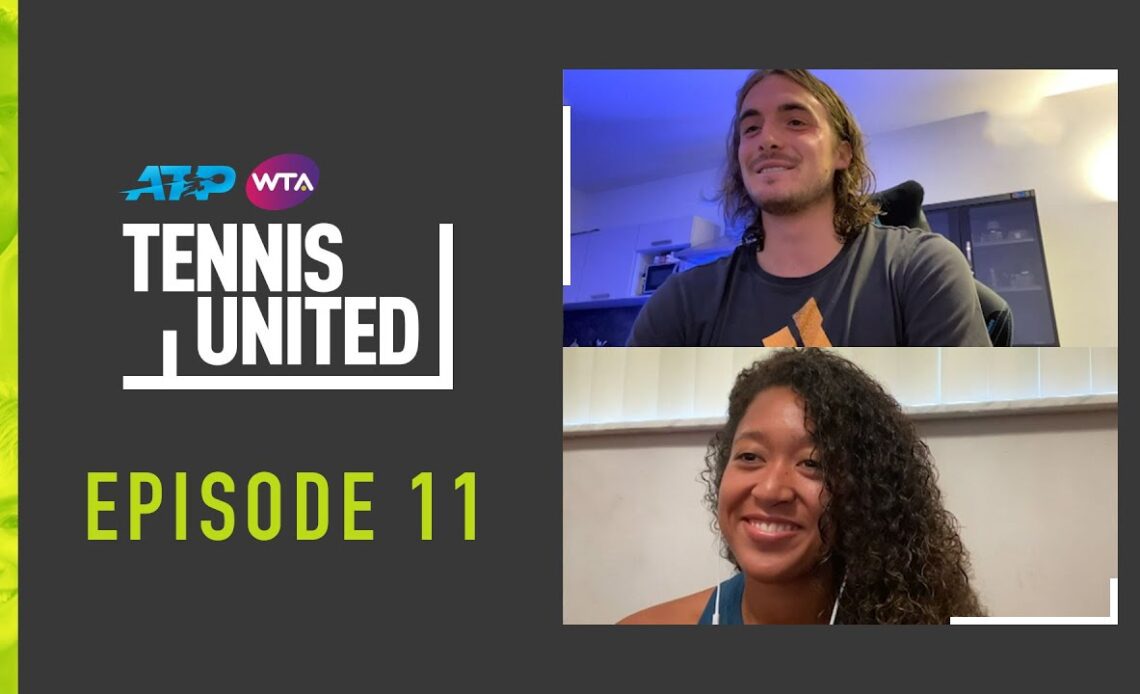 Tennis United | Tsitsipas & Osaka's Friendship Goals
