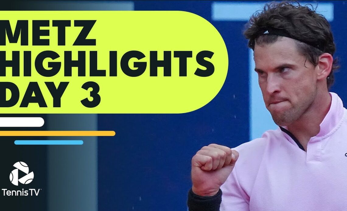 Thiem Takes On Gasquet; Korda Faces Musetti & More | Metz 2022 Highlights Day 3
